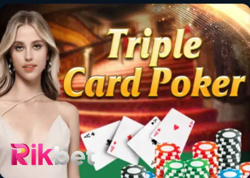 Triple Card Poker La Gi Luat Choi Tai Rikbet Chi Tiet