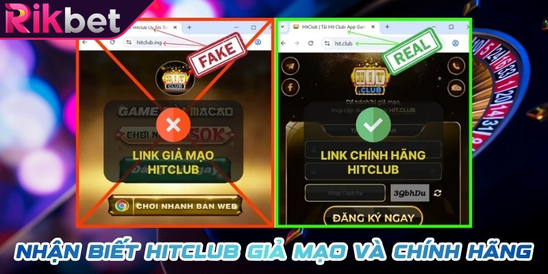 Phân Biệt Hitclub Giả – Cách Nhận Biết Trang Không Chính Chủ 3 Cách phân biệt Hitclub giả chuẩn xác